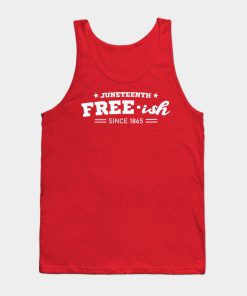 Juneteenth Free-ish Black History American African Freedom Day since 1865