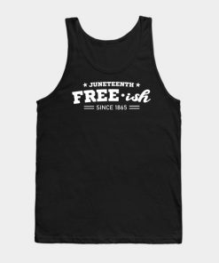 Juneteenth Free-ish Black History American African Freedom Day since 1865