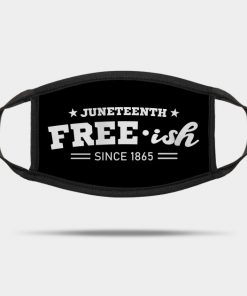 Juneteenth Free-ish Black History American African Freedom Day since 1865
