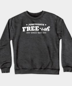 Juneteenth Free-ish Black History American African Freedom Day since 1865