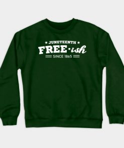 Juneteenth Free-ish Black History American African Freedom Day since 1865