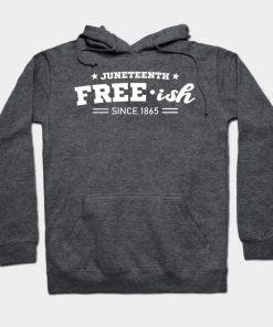 Juneteenth Free-ish Black History American African Freedom Day since 1865