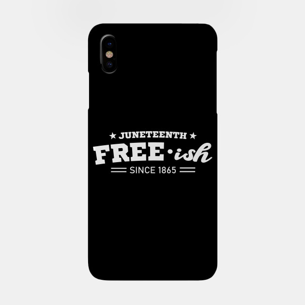 11128007_1-48 Juneteenth Free-ish Black History American African Freedom Day since 1865