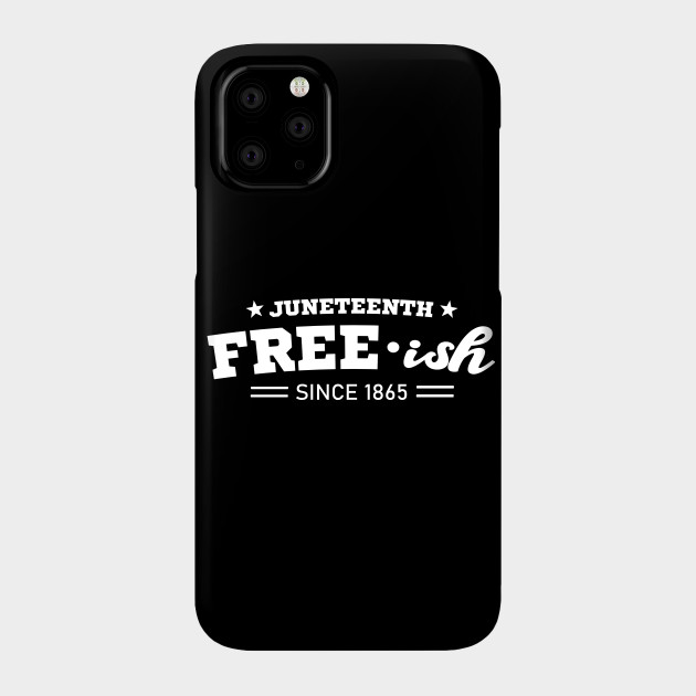 11128007_1-51 Juneteenth Free-ish Black History American African Freedom Day since 1865