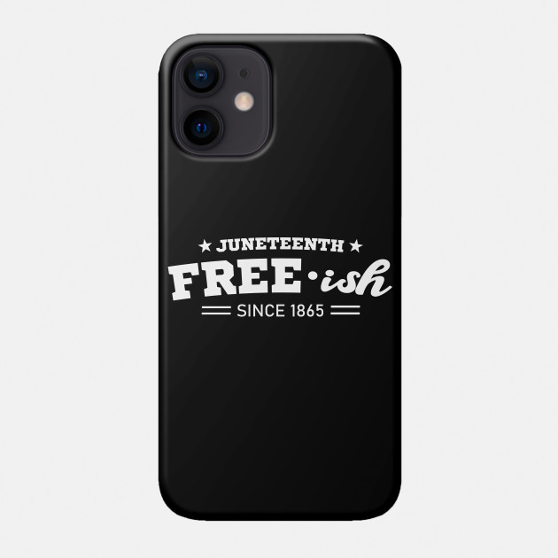 11128007_1-54 Juneteenth Free-ish Black History American African Freedom Day since 1865