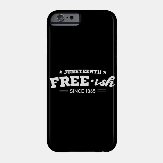 11128007_1-60 Juneteenth Free-ish Black History American African Freedom Day since 1865