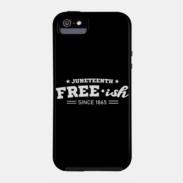 11128007_1-62 Juneteenth Free-ish Black History American African Freedom Day since 1865