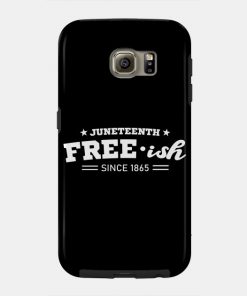 Juneteenth Cases - Juneteenth Free-ish Black History American African Freedom Day since 1865 Case TP1002 21 - Juneteenth Shirt Juneteenth Free-ish Black History American African Freedom Day since 1865