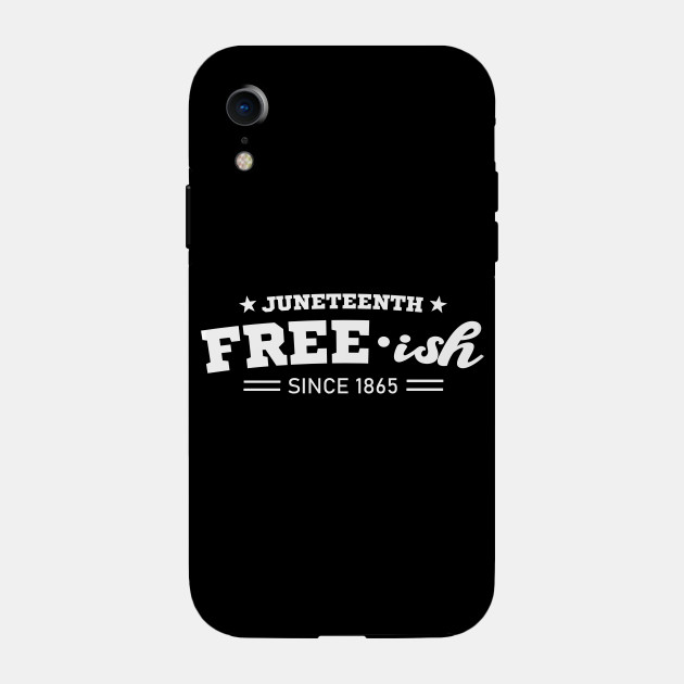 11128007_1-69 Juneteenth Free-ish Black History American African Freedom Day since 1865