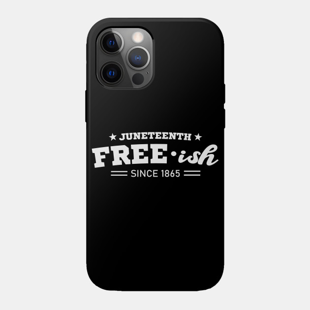 11128007_1-70 Juneteenth Free-ish Black History American African Freedom Day since 1865