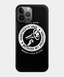 Juneteenth Cases - Juneteenth Ancestors Black African American Flag Pride Case TP1002 12 - Juneteenth Shirt Juneteenth Ancestors Black African American Flag Pride