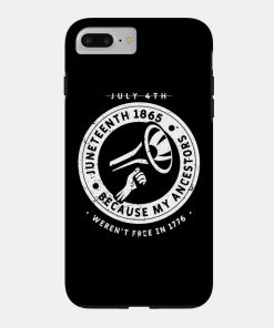Juneteenth Cases - Juneteenth Ancestors Black African American Flag Pride Case TP1002 28 - Juneteenth Shirt Juneteenth Ancestors Black African American Flag Pride