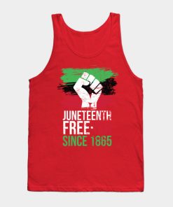 Juneteenth Tank Tops - Juneteenth since 1865 Tank Top TP1002 2 - Juneteenth Shirt Juneteenth since 1865