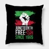 Juneteenth Pillows - Juneteenth since 1865 Pillow TP1002 2 - Juneteenth Shirt Juneteenth since 1865