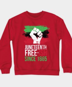 Juneteenth Sweatshirts - Juneteenth since 1865 Sweatshirt TP1002 2 - Juneteenth Shirt Juneteenth since 1865