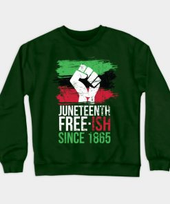 Juneteenth Sweatshirts - Juneteenth since 1865 Sweatshirt TP1002 3 - Juneteenth Shirt Juneteenth since 1865