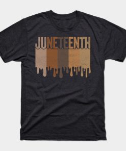 Juneteenth T-Shirts - Juneteenth Freedom Juneteenth Black History Juneteenth 1865 Civil Rights Juneteenth Day Emancipation T-Shirt TP1002 11 - Juneteenth Shirt Juneteenth Freedom Juneteenth Black History Juneteenth 1865 Civil Rights Juneteenth Day Emancipation