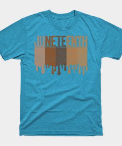 Juneteenth T-Shirts - Juneteenth Freedom Juneteenth Black History Juneteenth 1865 Civil Rights Juneteenth Day Emancipation T-Shirt TP1002 15 - Juneteenth Shirt Juneteenth Freedom Juneteenth Black History Juneteenth 1865 Civil Rights Juneteenth Day Emancipation