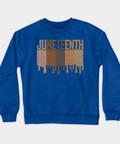 Juneteenth Sweatshirts - Juneteenth Freedom Juneteenth Black History Juneteenth 1865 Civil Rights Juneteenth Day Emancipation Sweatshirt TP1002 5 - Juneteenth Shirt Juneteenth Freedom Juneteenth Black History Juneteenth 1865 Civil Rights Juneteenth Day Emancipation