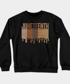 Juneteenth Sweatshirts - Juneteenth Freedom Juneteenth Black History Juneteenth 1865 Civil Rights Juneteenth Day Emancipation Sweatshirt TP1002 6 - Juneteenth Shirt Juneteenth Freedom Juneteenth Black History Juneteenth 1865 Civil Rights Juneteenth Day Emancipation