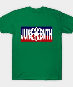 Juneteenth T-Shirts - Juneteenth T-Shirt TP1002 16 - Juneteenth Shirt Juneteenth