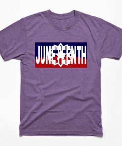 Juneteenth T-Shirts - Juneteenth T-Shirt TP1002 2 - Juneteenth Shirt Juneteenth