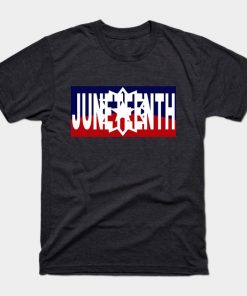 Juneteenth T-Shirts - Juneteenth T-Shirt TP1002 4 - Juneteenth Shirt Juneteenth