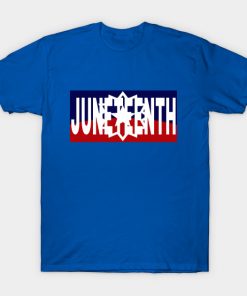 Juneteenth T-Shirts - Juneteenth T-Shirt TP1002 8 - Juneteenth Shirt Juneteenth