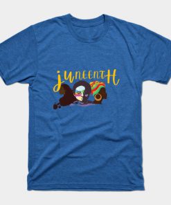 Juneteenth T-Shirts - juneteenth DAY 2021 T-Shirt TP1002 15 - Juneteenth Shirt juneteenth DAY 2021