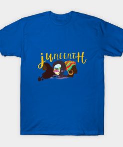 Juneteenth T-Shirts - juneteenth DAY 2021 T-Shirt TP1002 16 - Juneteenth Shirt juneteenth DAY 2021