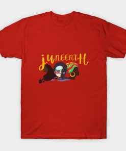 Juneteenth T-Shirts - juneteenth DAY 2021 T-Shirt TP1002 17 - Juneteenth Shirt juneteenth DAY 2021