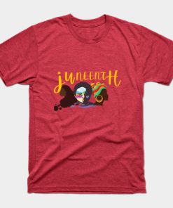 Juneteenth T-Shirts - juneteenth DAY 2021 T-Shirt TP1002 7 - Juneteenth Shirt juneteenth DAY 2021