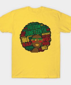 Juneteenth T-Shirts - Juneteenth Black Woman Afro T-Shirt TP1002 18 - Juneteenth Shirt Juneteenth Black Woman Afro