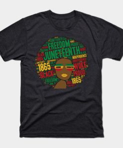 Juneteenth T-Shirts - Juneteenth Black Woman Afro T-Shirt TP1002 19 - Juneteenth Shirt Juneteenth Black Woman Afro