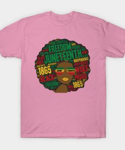 Juneteenth T-Shirts - Juneteenth Black Woman Afro T-Shirt TP1002 20 - Juneteenth Shirt Juneteenth Black Woman Afro