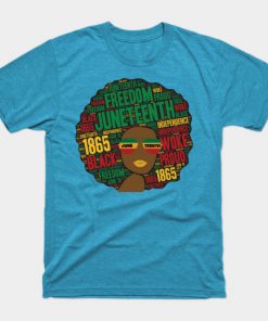 Juneteenth T-Shirts - Juneteenth Black Woman Afro T-Shirt TP1002 5 - Juneteenth Shirt Juneteenth Black Woman Afro