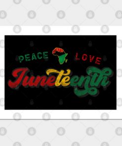 Peace Love Juneteenth Black History African American Freedom Day since 1865