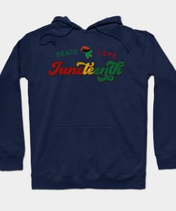 Juneteenth Hoodies - Peace Love Juneteenth Black History African American Freedom Day since 1865 Hoodie TP1002 4 - Juneteenth Shirt Peace Love Juneteenth Black History African American Freedom Day since 1865