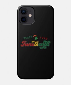 Juneteenth Cases - Peace Love Juneteenth Black History African American Freedom Day since 1865 Case TP1002 7 - Juneteenth Shirt Peace Love Juneteenth Black History African American Freedom Day since 1865