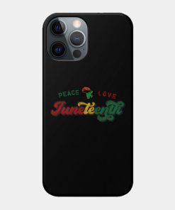 Juneteenth Cases - Peace Love Juneteenth Black History African American Freedom Day since 1865 Case TP1002 8 - Juneteenth Shirt Peace Love Juneteenth Black History African American Freedom Day since 1865