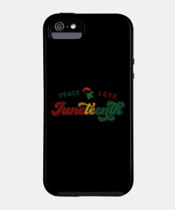 Juneteenth Cases - Peace Love Juneteenth Black History African American Freedom Day since 1865 Case TP1002 24 - Juneteenth Shirt Peace Love Juneteenth Black History African American Freedom Day since 1865