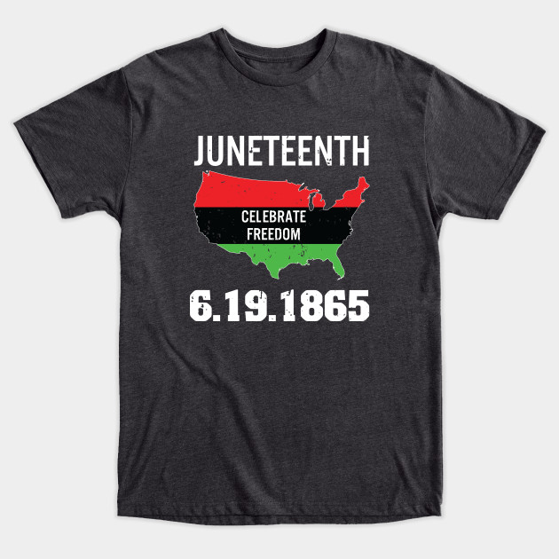 22184122_0-34 Juneteenth Black History Freedom 1865 T-shirt