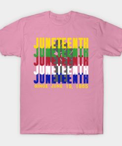 Juneteenth T-Shirts - Juneteenth 06 19 Is My Independence Free T-Shirt TP1002 18 - Juneteenth Shirt Juneteenth 06 19 Is My Independence Free
