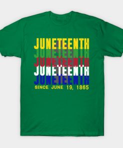 Juneteenth T-Shirts - Juneteenth 06 19 Is My Independence Free T-Shirt TP1002 26 - Juneteenth Shirt Juneteenth 06 19 Is My Independence Free