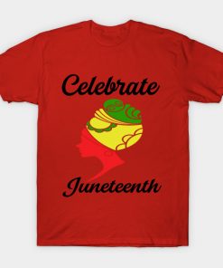 Juneteenth T-Shirts - juneteenth T-Shirt TP1002 11 - Juneteenth Shirt juneteenth