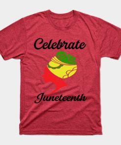 Juneteenth T-Shirts - juneteenth T-Shirt TP1002 21 - Juneteenth Shirt juneteenth