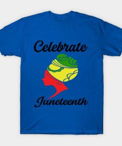Juneteenth T-Shirts - juneteenth T-Shirt TP1002 23 - Juneteenth Shirt juneteenth
