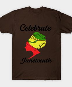 Juneteenth T-Shirts - juneteenth T-Shirt TP1002 25 - Juneteenth Shirt juneteenth