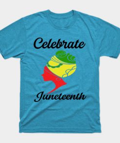 Juneteenth T-Shirts - juneteenth T-Shirt TP1002 9 - Juneteenth Shirt juneteenth