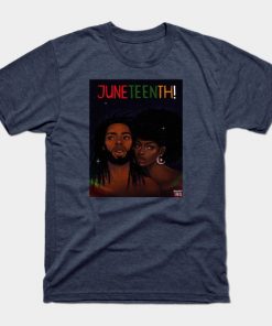 Juneteenth T-Shirts - Happy Juneteenth! T-Shirt TP1002 19 - Juneteenth Shirt Happy Juneteenth!